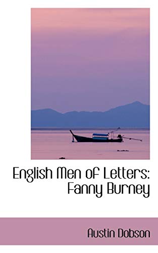 English Men of Letters: Fanny Burney (9780559773327) by Dobson, Austin