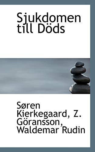 Sjukdomen till DÃ¶ds (9780559773990) by Kierkegaard, SÃ¸ren