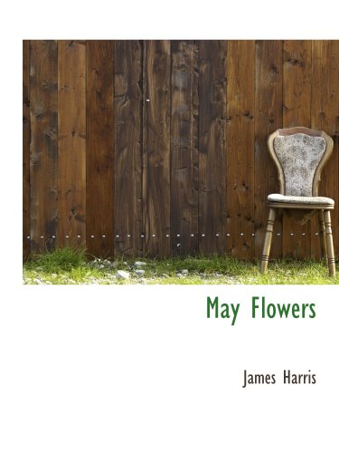 May Flowers (9780559775222) by Harris, James