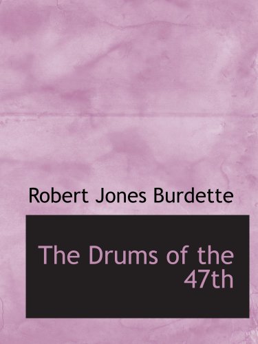 Stock image for The Drums of the 47th for sale by Revaluation Books
