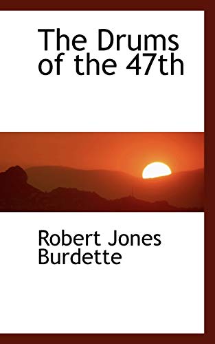 9780559775741: The Drums of the 47th
