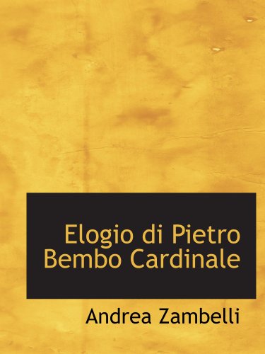 9780559775970: Elogio di Pietro Bembo Cardinale