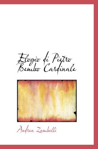 9780559775994: Elogio di Pietro Bembo Cardinale