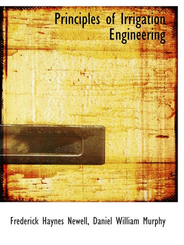 9780559776694: Principles of Irrigation Engineering