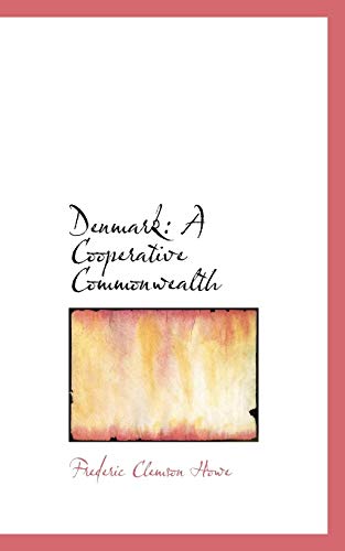 Imagen de archivo de Denmark: A Cooperative Commonwealth a la venta por Lucky's Textbooks