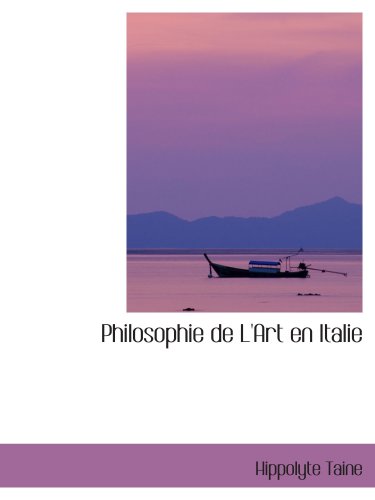 Philosophie de L'Art en Italie (9780559777370) by Taine, Hippolyte