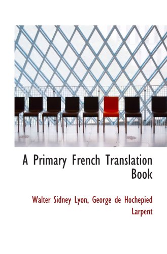 Imagen de archivo de A Primary French Translation Book a la venta por Revaluation Books