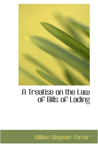 Stock image for A Treatise on the Law of Bills of Lading for sale by Phatpocket Limited