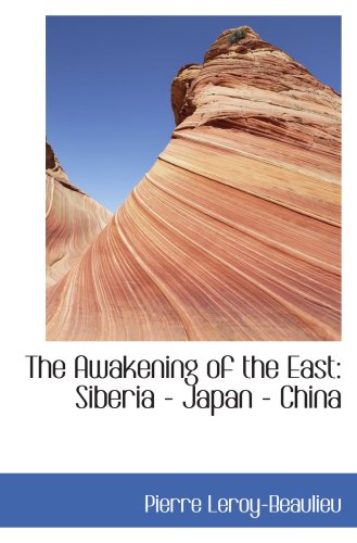 Beispielbild fr The Awakening of the East: Siberia - Japan - China zum Verkauf von Revaluation Books