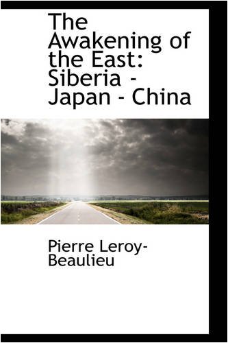 9780559784743: The Awakening of the East: Siberia - Japan - China