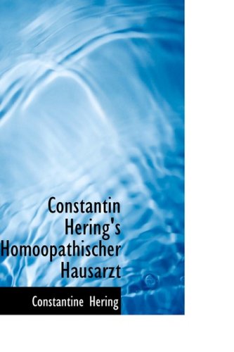 9780559786259: Constantin Hering's Hom Opathischer Hausarzt