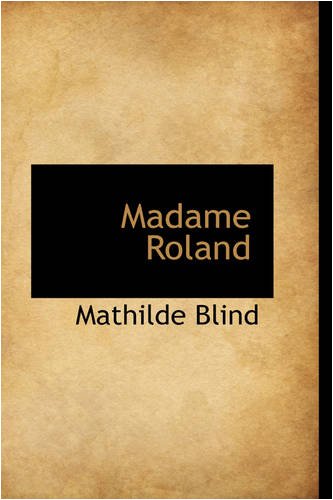 Madame Roland (9780559786716) by Blind, Mathilde
