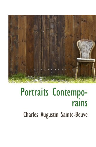 Portraits Contemporains (9780559791734) by Sainte-Beuve, Charles Augustin