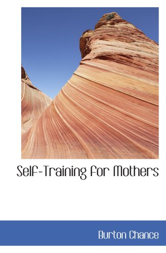 Imagen de archivo de Self-Training for Mothers a la venta por Revaluation Books