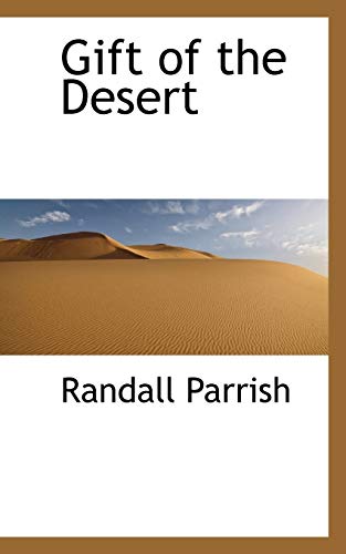 Gift of the Desert - Parrish, Randall