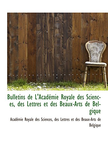 9780559808319: Bulletins de L'Acadmie Royale des Sciences, des Lettres et des Beaux-Arts de Belgique