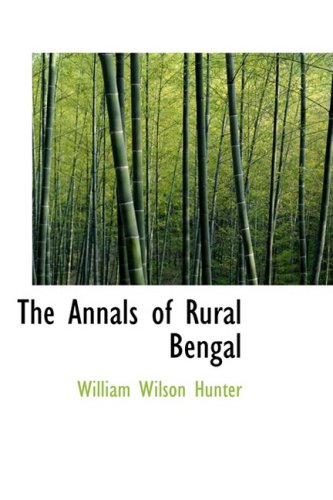 The Annals of Rural Bengal (9780559810794) by Hunter, William Wilson