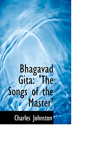 Bhagavad Gita: The Songs of the Master (9780559810930) by Johnston, Charles