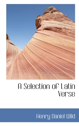 9780559811692: A Selection of Latin Verse