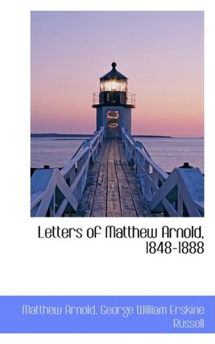 Letters of Matthew Arnold, 1848-1888 (9780559812828) by Arnold, Matthew