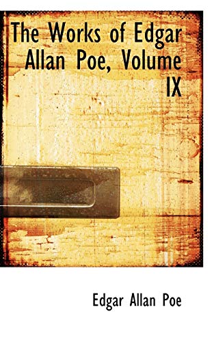 The Works of Edgar Allan Poe, Volume IX (9780559812965) by Poe, Edgar Allan