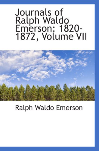 Stock image for Journals of Ralph Waldo Emerson: 1820-1872, Volume VII for sale by Revaluation Books