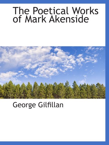 The Poetical Works of Mark Akenside (9780559814365) by Gilfillan, George