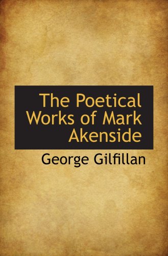 The Poetical Works of Mark Akenside (9780559814396) by Gilfillan, George