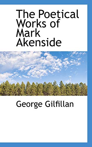 The Poetical Works of Mark Akenside (9780559814426) by Gilfillan, George