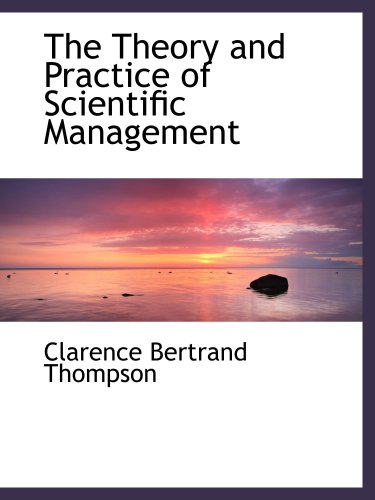 Imagen de archivo de The Theory and Practice of Scientific Management a la venta por Revaluation Books