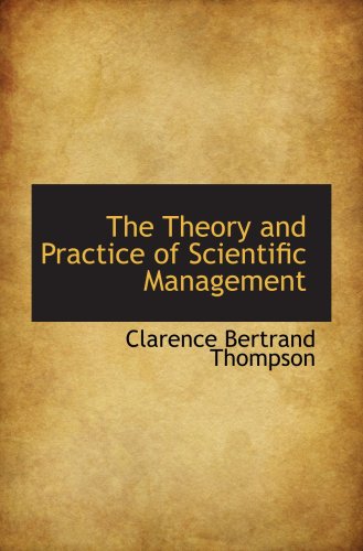 Imagen de archivo de The Theory and Practice of Scientific Management a la venta por Revaluation Books