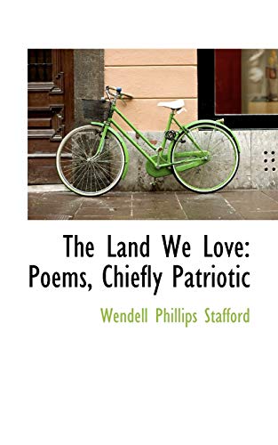 9780559817021: The Land We Love: Poems, Chiefly Patriotic