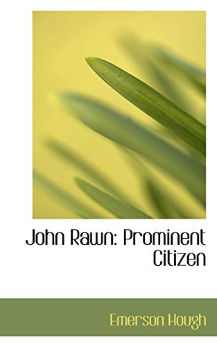 John Rawn: Prominent Citizen (9780559822582) by Hough, Emerson