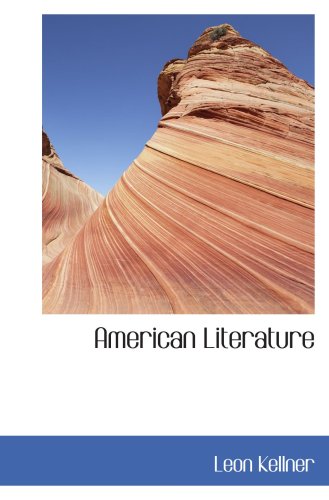 American Literature (9780559825071) by Kellner, Leon