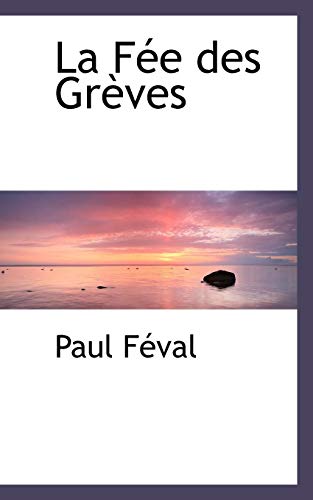 La FÃ©e des GrÃ¨ves (9780559825668) by FÃ©val, Paul