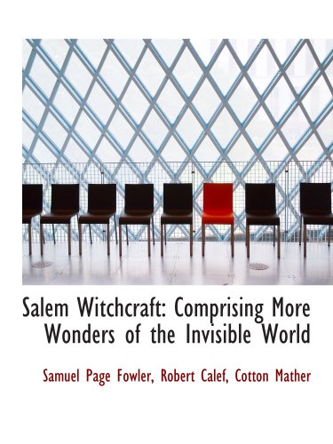 Stock image for Salem Witchcraft: Comprising More Wonders of the Invisible World for sale by Revaluation Books