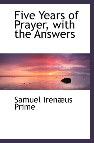 Stock image for Five Years of Prayer, with the Answers for sale by Revaluation Books