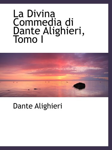 9780559846489: La Divina Commedia di Dante Alighieri, Tomo I