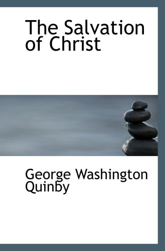 Stock image for The Salvation of Christ for sale by Revaluation Books