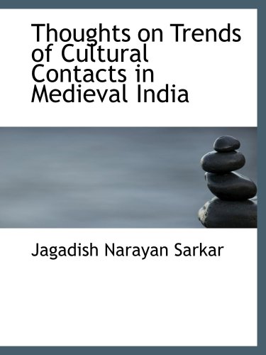 Stock image for Thoughts on Trends of Cultural Contacts in Medieval India for sale by Revaluation Books