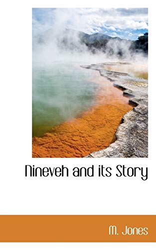 9780559853333: Nineveh and its Story
