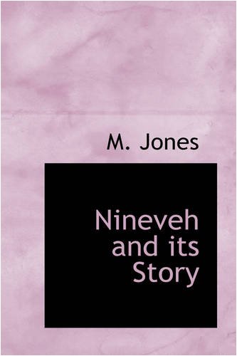 9780559853357: Nineveh and its Story