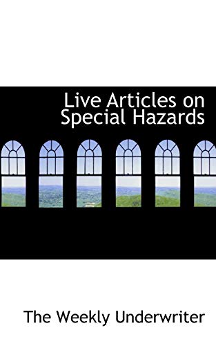 Live Articles on Special Hazards - The Weekly Underwriter