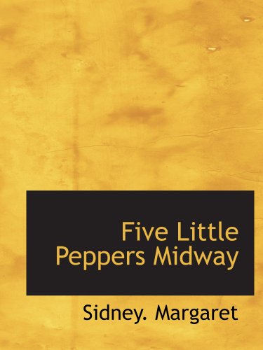 9780559861673: Five Little Peppers Midway