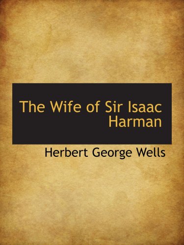 The Wife of Sir Isaac Harman (9780559869136) by Wells, Herbert George