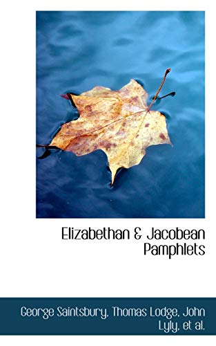 Elizabethan & Jacobean Pamphlets (9780559869433) by Saintsbury, George