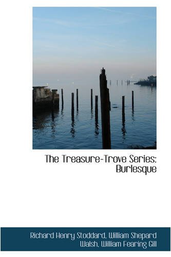 9780559871788: The Treasure-Trove Series: Burlesque