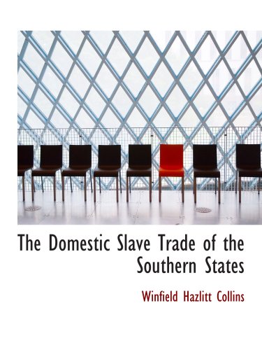 Beispielbild fr The Domestic Slave Trade of the Southern States zum Verkauf von Revaluation Books