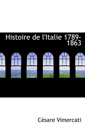 Stock image for Histoire de l'Italie 1789-1863 (French Edition) for sale by Revaluation Books
