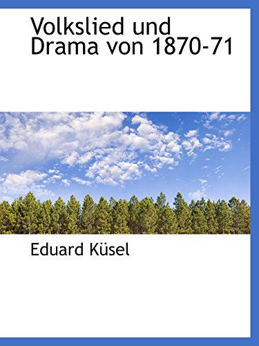 9780559876356: Volkslied und Drama von 1870-71